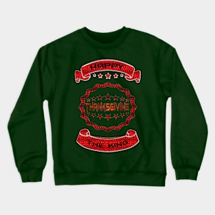 Happy Thanksgiving day 2018 Crewneck Sweatshirt